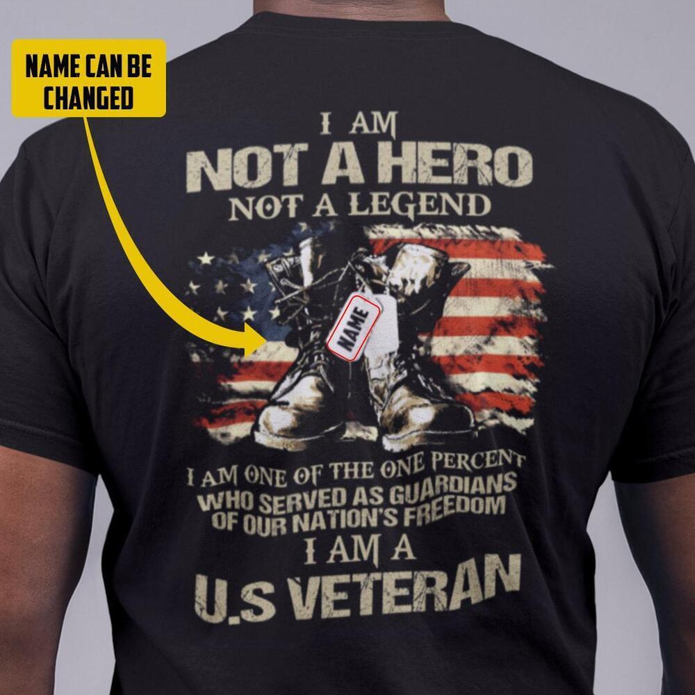 Im Not A Hero Not A Legend I Am Veteran Shirt